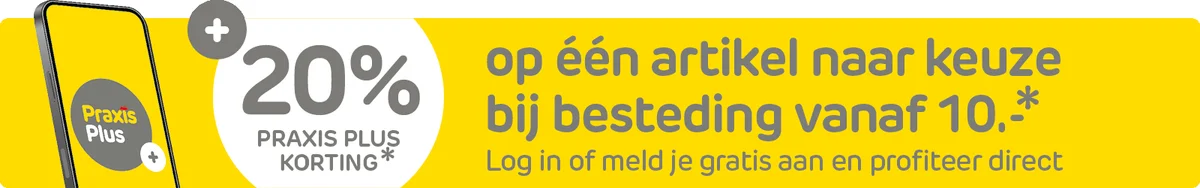 20% korting op een artikel naar keuze | Praxis Plus keuzekorting